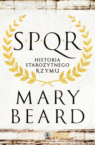 Historia antycznego Rzymu w nie tak małej pigułce „SPQR. Historia starożytnego Rzymu” – recenzja ebooka