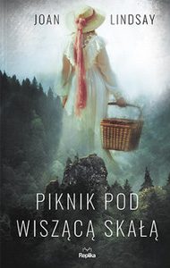 Gdzie one są? „Piknik pod Wiszącą Skałą” – recenzja książki