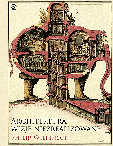 Książka z mocnymi fundamentami. „Architektura – wizje niezrealizowane” – recenzja książki