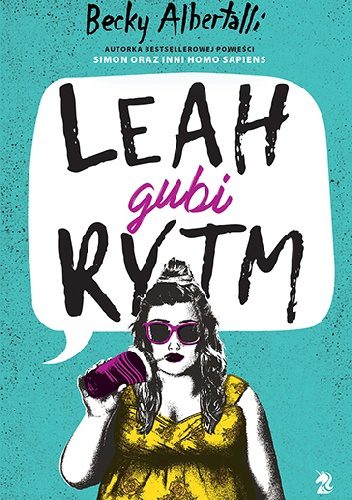 Ironia, nastolatka, plus size, tęcza. „Leah gubi rytm” – recenzja książki