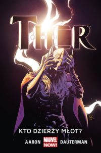 Kobiece pokazy siły. „Thor: Kto dzierży młot?” – recenzja komiksu