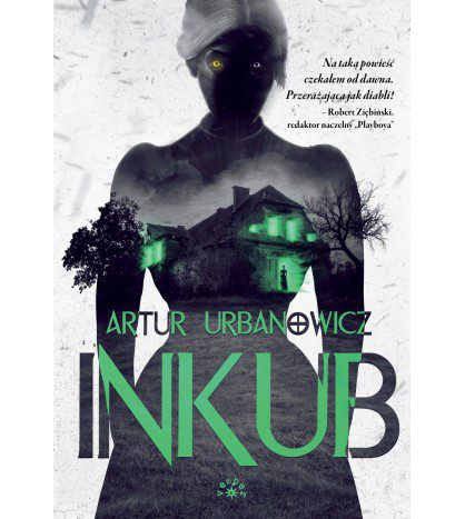 „INKUB” Artur Urbanowicz – zapowiedź książki