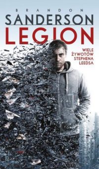 „Legion: Wiele żywotów Stephena Leedsa" Brandon Sanderson – zapowiedź książki