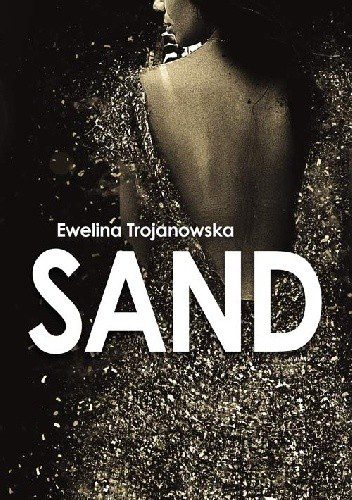 LiteRaki. „Sand” – Ewelina Trojanowska