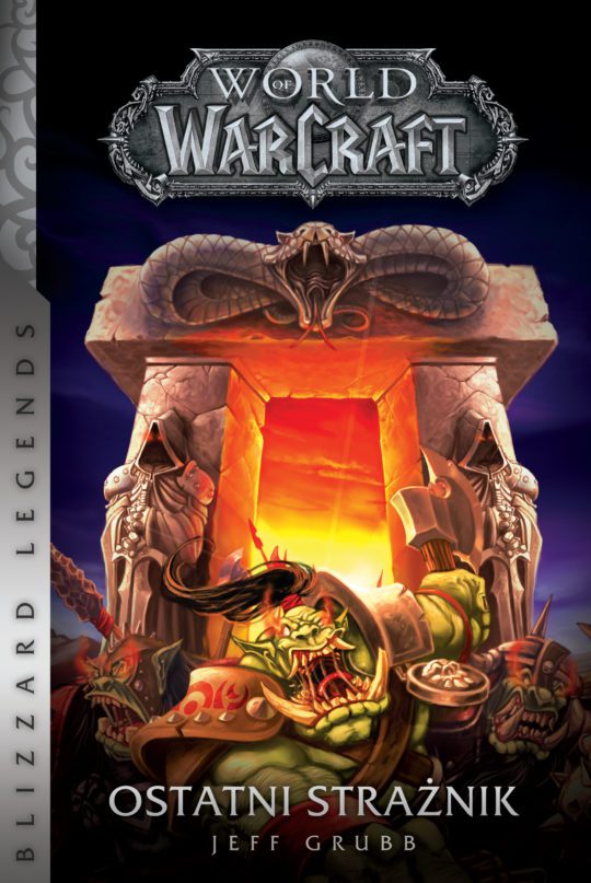 Całkiem przyjemny skok w przeszłość. ,,World of WarCraft: Ostatni Strażnik” – recenzja książki