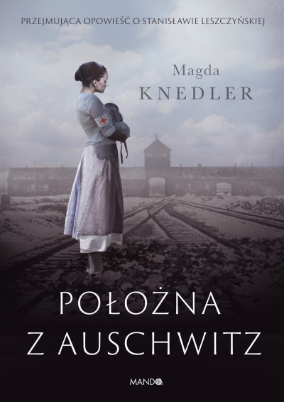 O, siło, na imię ci kobieta. „Położna z Auschwitz” – recenzja ebooka