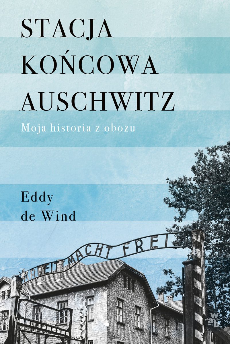 (Przed)ostatni przystanek. „Stacja końcowa Auschwitz” – recenzja książki