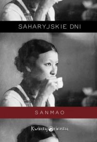 Tajwańska opowieść o poszukiwaniu prawdy. „Saharyjskie dni” – recenzja książki