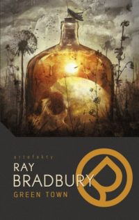 „Greentown” Ray Bradbury – zapowiedź książki