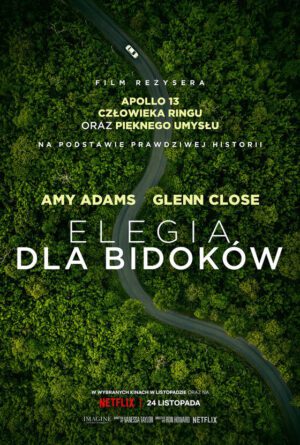 „Elegia dla bidoków” z Glenn Close i Amy Adams
