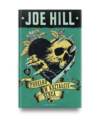 „Pudełko w kształcie serca” Joe Hill – zapowiedź książki