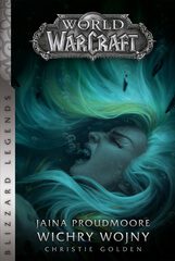 „World of Warcraft: Jaina Proudmoore. Wichry wojny” Christie Golden – zapowiedź książki