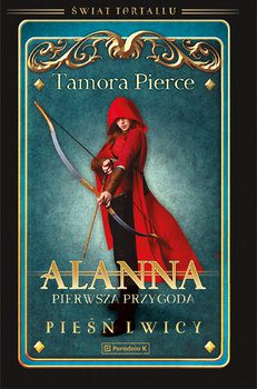„Alanna. Pierwsza przygoda” Tamora Pierce – zapowiedź książki