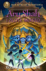 „Aru Shah i Złote Miasto” Roshani Chokshi – zapowiedź książki