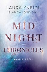 „Magia krwi. Midnight Chronicles” Bianca Iosivoni, Laura Kneidl – zapowiedź książki