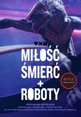 Start przedsprzedaży antologii „Miłość, śmierć i roboty”