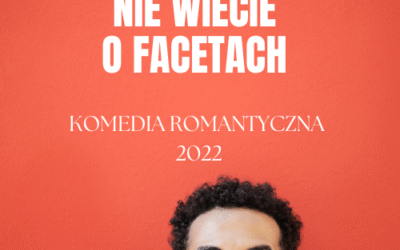 8 rzeczy, których nie wiecie o facetach (2022)