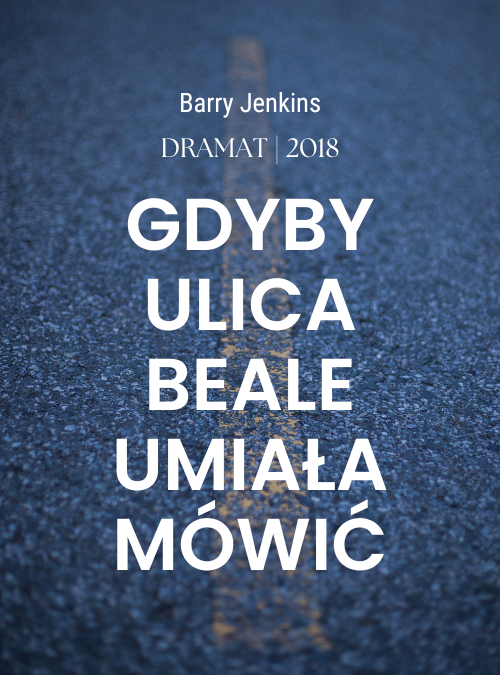 Gdyby ulica Beale umiała mówić | If Beale Street Could Talk (2018)