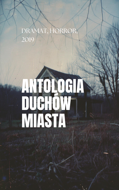 Antologia duchów miasta (2019)