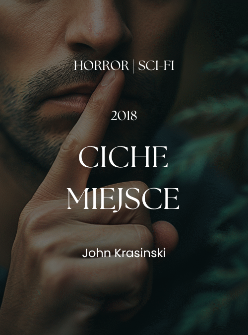 Ciche miejsce | A Quiet Place (2018)